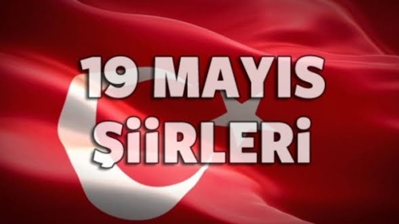 19 Mayıs Şiirleri kısa ve uzun