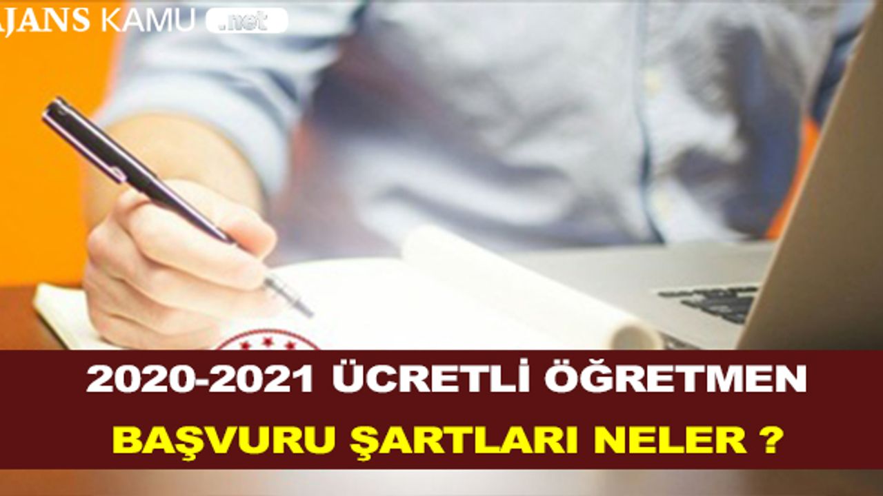 Ücretli Öğretmenlik Başvuru Şartları ve Tarihi 2020-2021