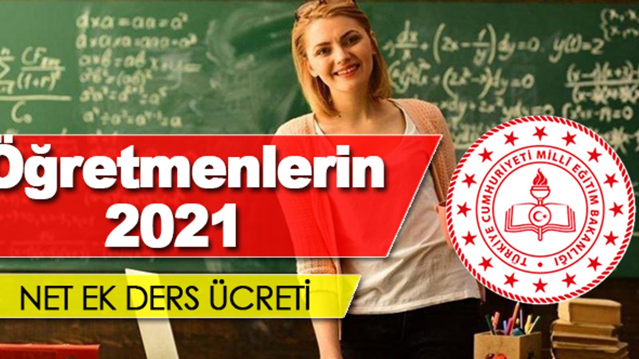 2021 Yılı Net Ek Ders Ücretleri Ne Kadar Olacak?