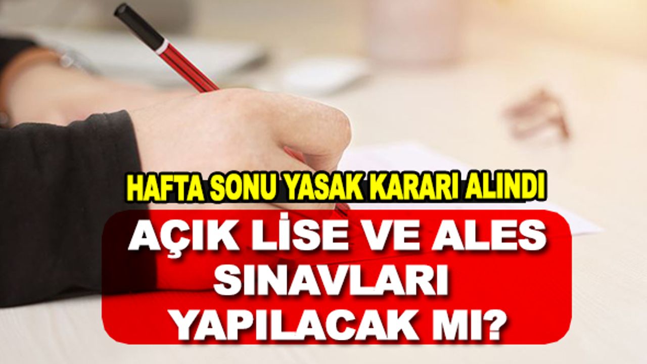 Bu Hafta Sonu Yapılacak Olan Açık Lise ve ALES Sınavları İptal mi Oldu?