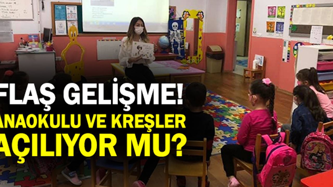Flaş gelişme! Anaokulu ve kreşler açılıyor mu? Bakan Selçuk açıkladı!