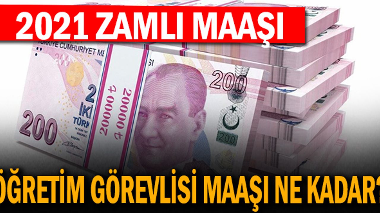 2021 Öğretim Görevlisi Zamlı Maaşları Ne Kadar Oldu?