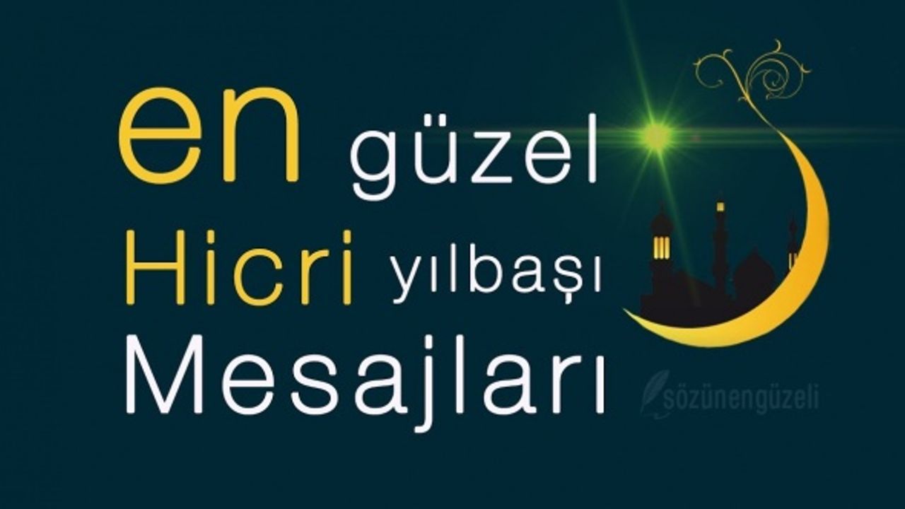 2021 Yılı Hicri Yılbaşı Ne Zaman? En Güzel Hicri Yılbaşı Kutlama Mesajları
