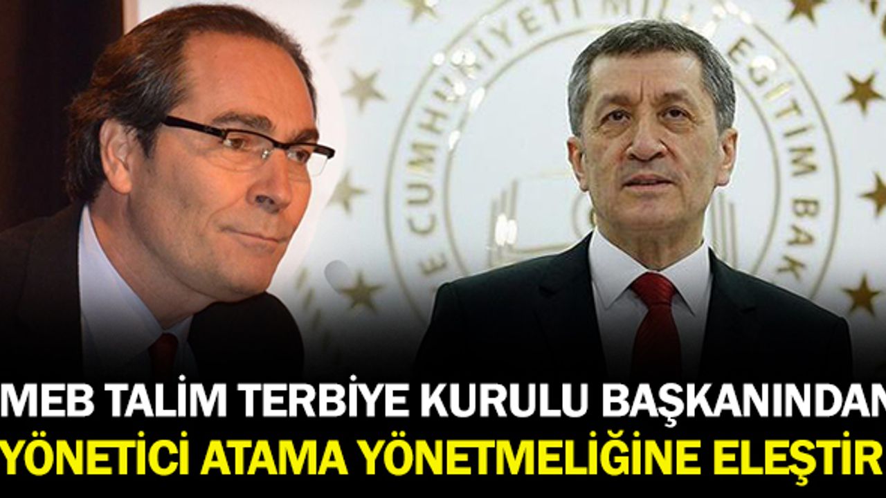 MEB Talim Terbiye Kurulu Başkanından Yönetici Atama Yönetmeliğine Eleştiri