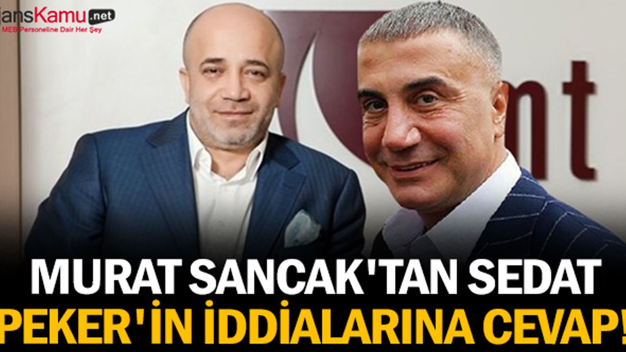 Murat Sancak'tan Sedat Peker'in iddialarına cevap!
