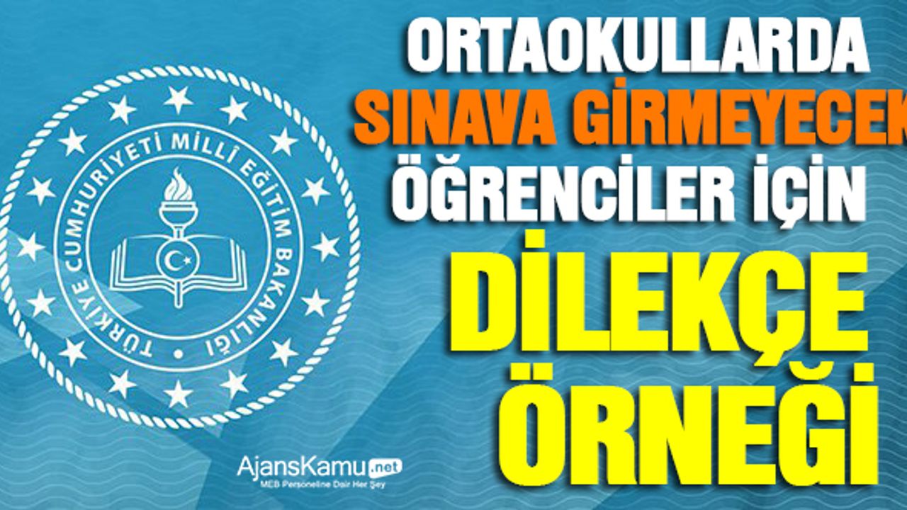 Ortaokul Sınavları İçin Okula Verilecek Dilekçe Örneği