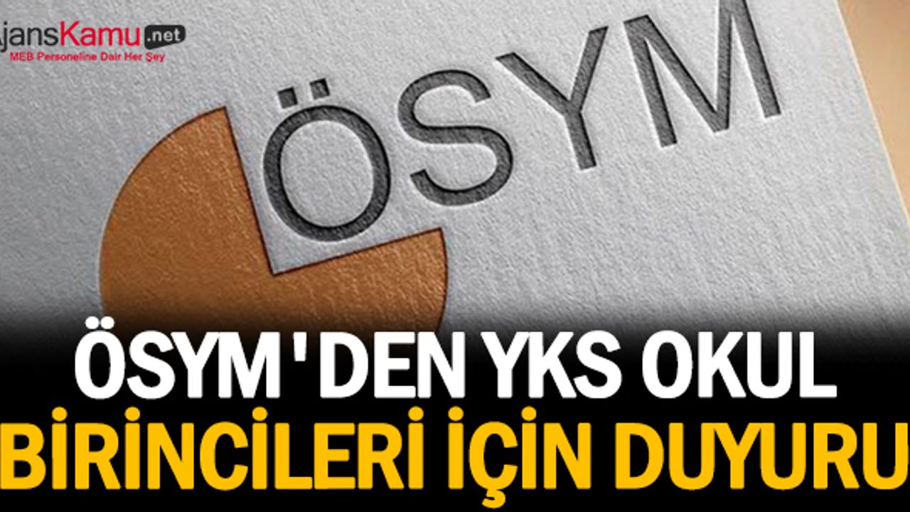 ÖSYM'den YKS okul birincileri için duyuru