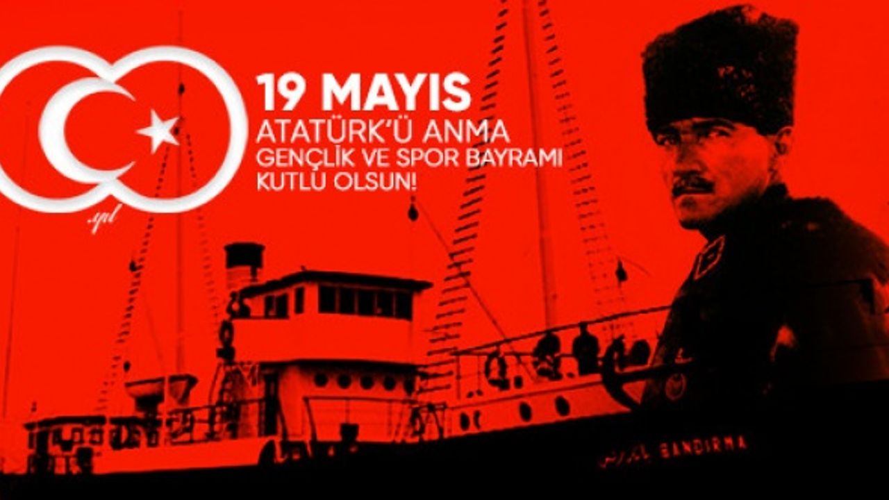 19 Mayıs mesajları: En özel, resimli 19 Mayıs mesajları ve şiirleri…