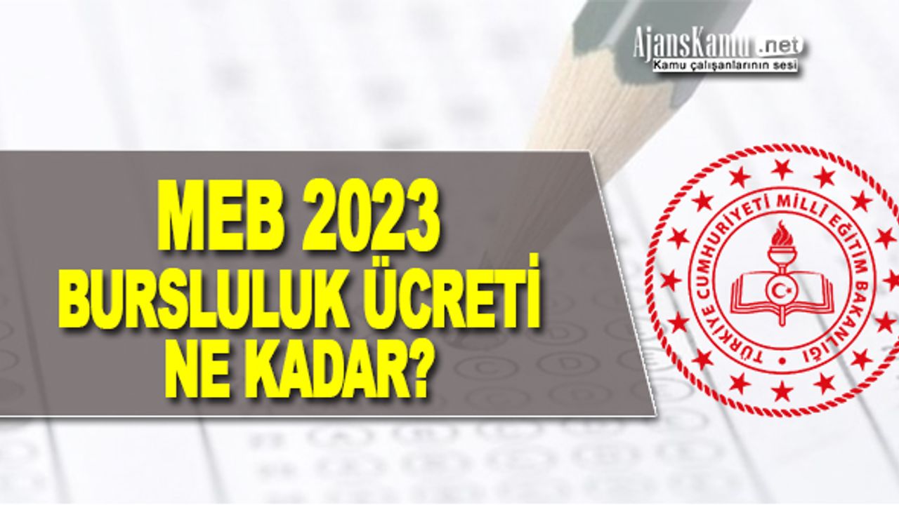2023 MEB Bursluluk Ücretleri Ne Kadar Olacak?