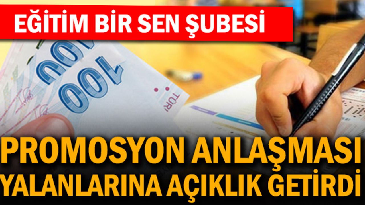 Eğitim Bir Sen Şubesi promosyon yalanlarına açıklama getirdi