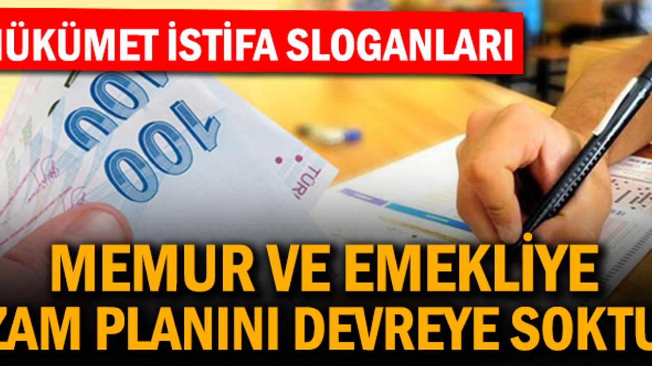 Hükümet İstifa Sloganları Memurlara Ek Zam Planını Devreye Soktu