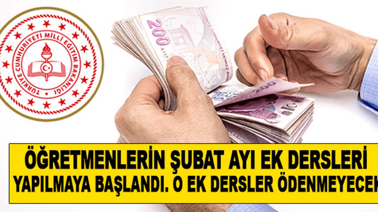 Öğretmenlerin Şubat Ayı Ek Dersi Yapıldı: Bakın Neler Ödenmedi?