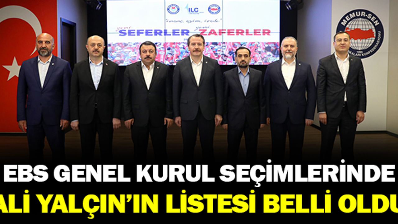 EBS'de Seçimlerde Ali YALÇIN'ın Listesi Belli Oldu