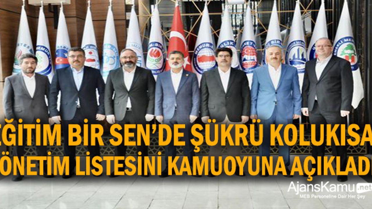 Eğitim-Bir-Sen'de Genel Başkan Adayı Şükrü KOLUKISA Seçim Listesini Açıkladı