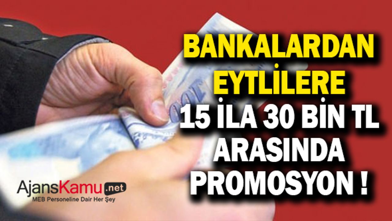 EYT'lilere bankalardan ek maaş! 15 ila 30 bin lira arası..