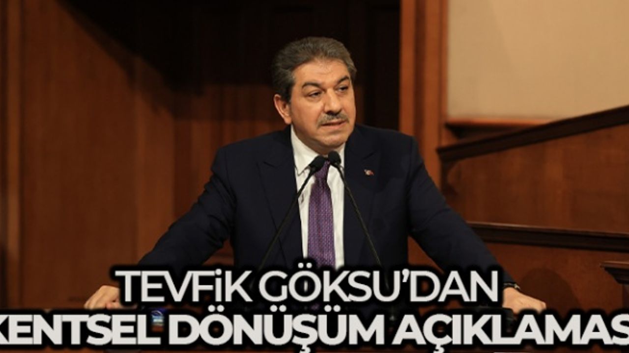 İBB AK Parti Grup Başkanvekili Göksu'dan kentsel dönüşüm açıklaması