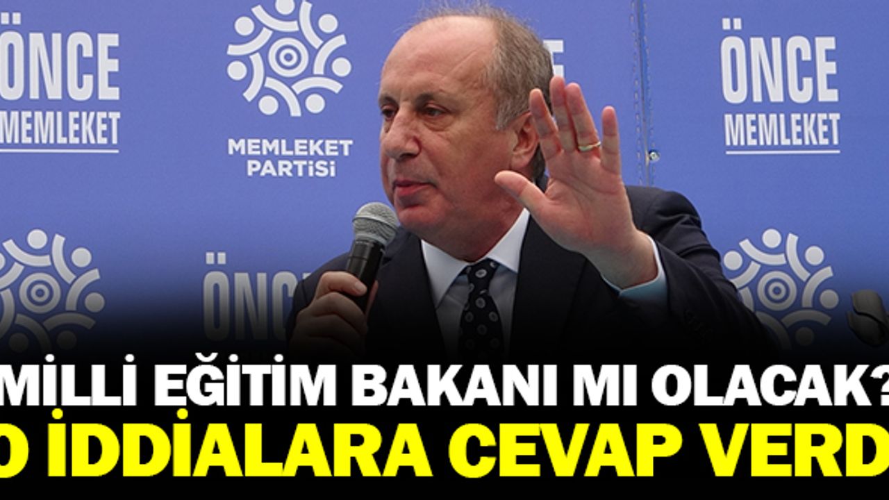 Milli Eğitim Bakanı mı Olacak?  İddialara Cevap Verdi
