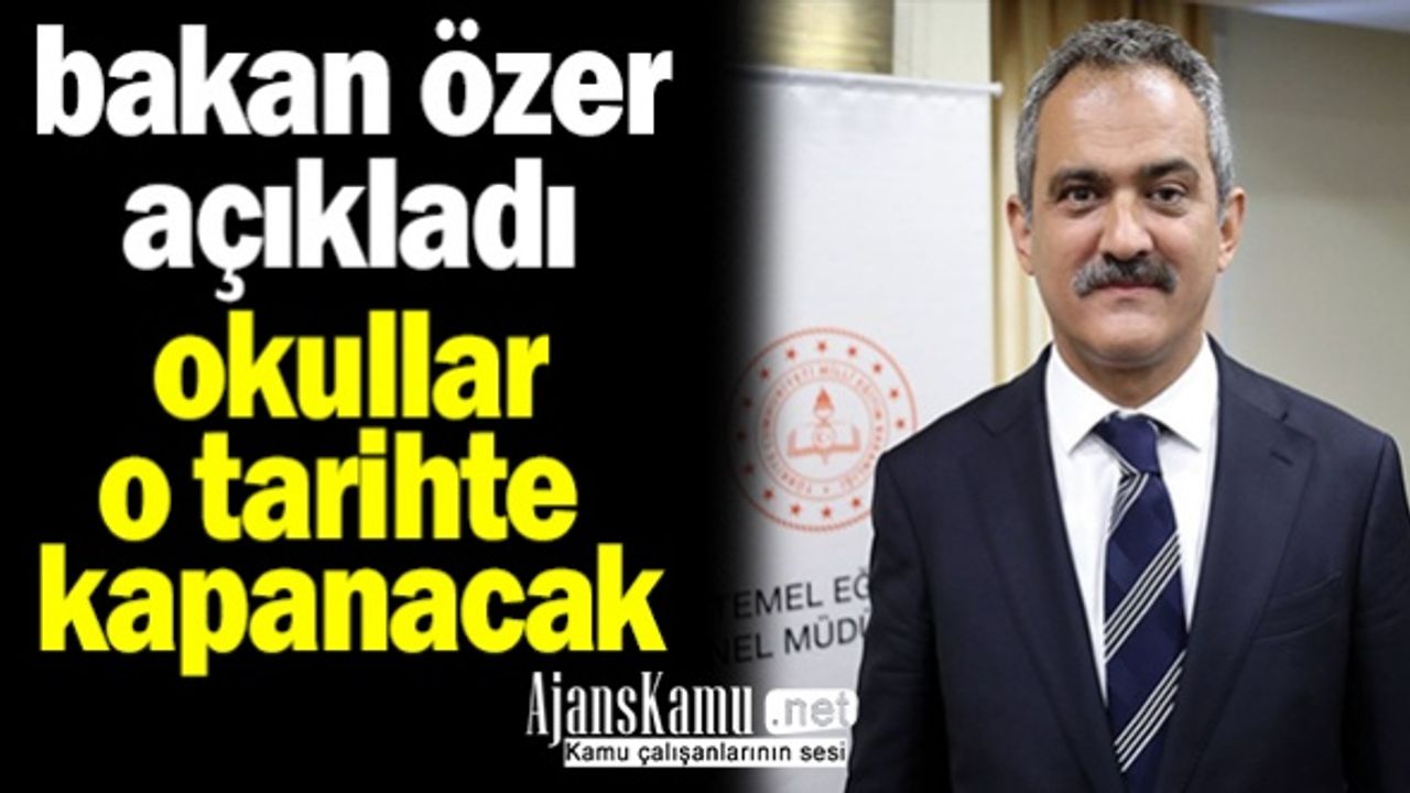 Milli Eğitim Bakanı Okulların Kapanacağı Tarihi Açıkladı