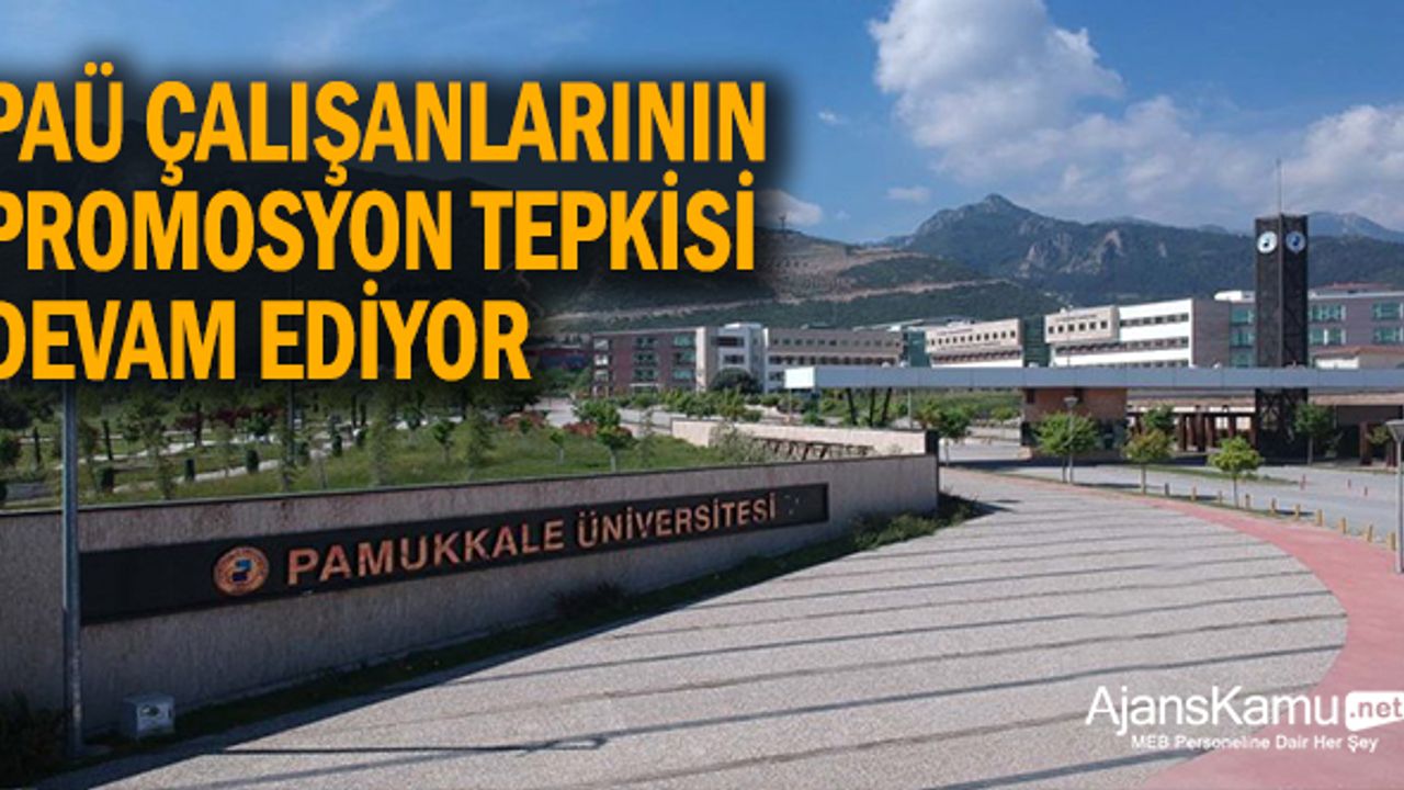 PAÜ çalışanlarının promosyon tepkisi sürüyor