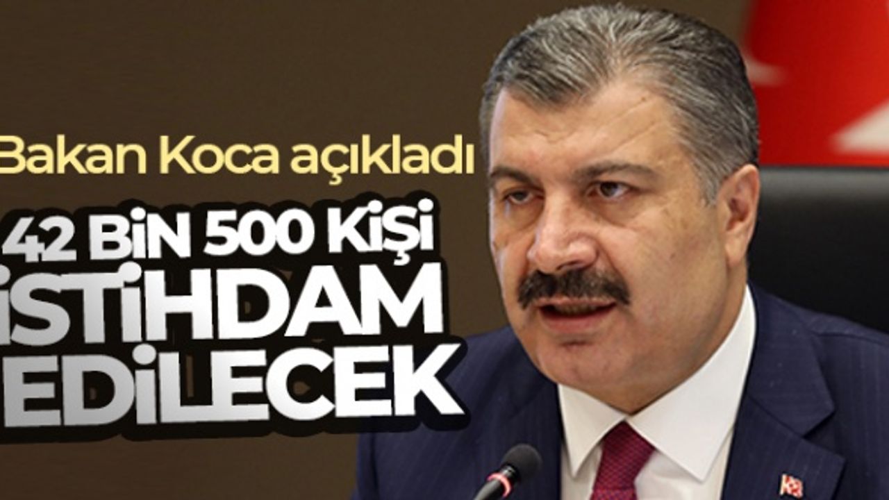 Sağlık Bakanlığı'nda 42 bin 500 kişi istihdam edilecek