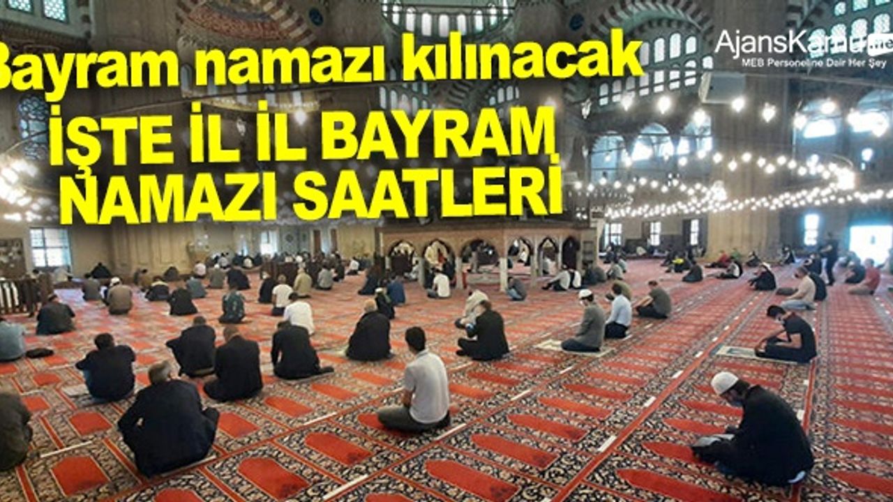 Bayram namazı saat kaçta? 2023 il il bayram namazı saatleri...