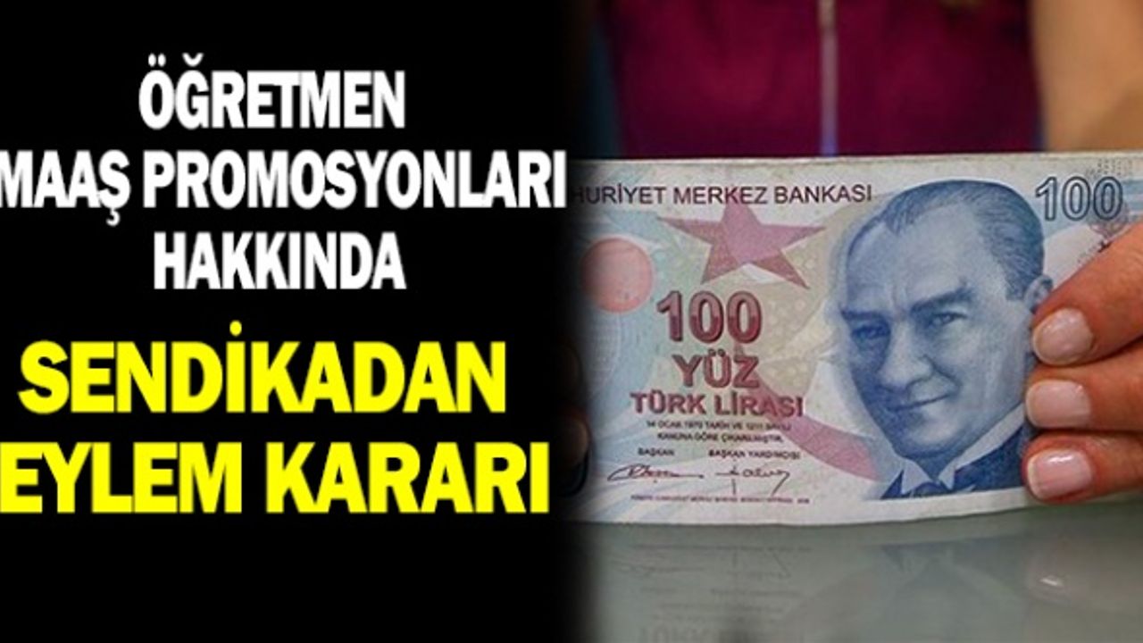 Maaş Promosyonları İle İlgili O Sendikadan Eylem Kararı