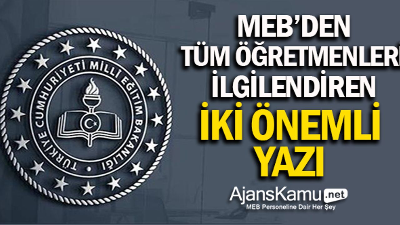 MEB'den Tüm Öğretmenleri İlgilendiren Çok Önemli Yazı!