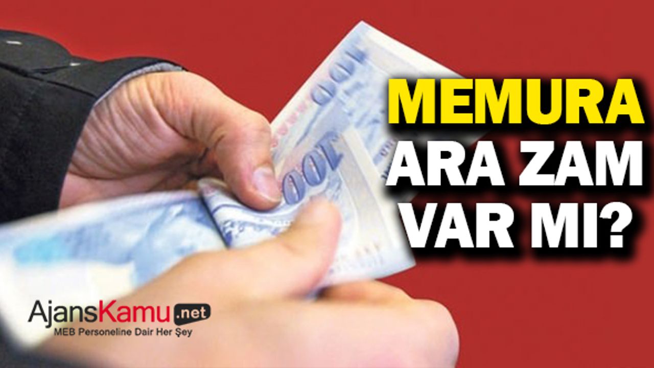 Memura Erken Ara Zam Gelecek mi?