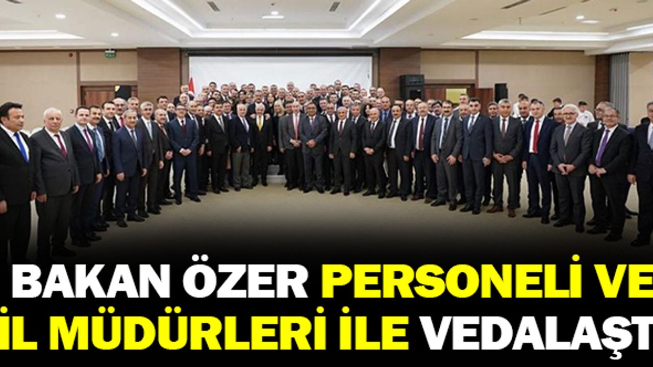 Milli Eğitim Bakanı Personeliyle ve İl Müdürleriyle Vedalaştı