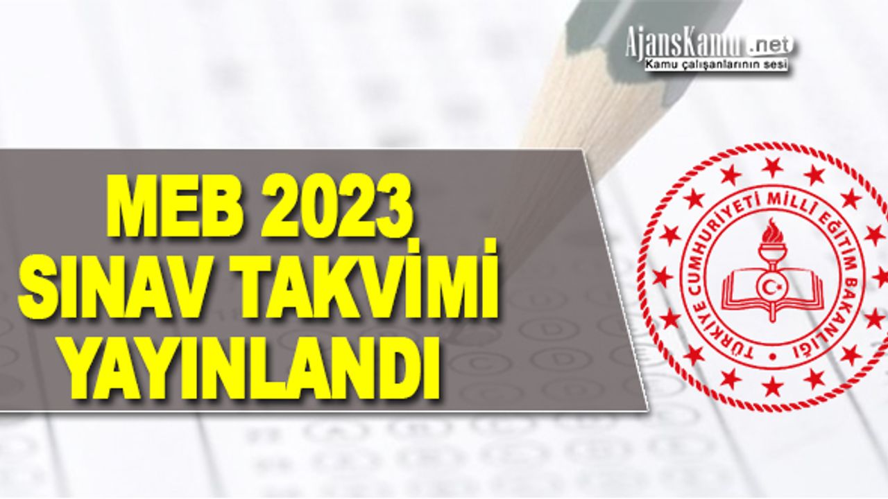 Milli Eğitim Bakanlığı 2023 yılı Sınav Takvimi