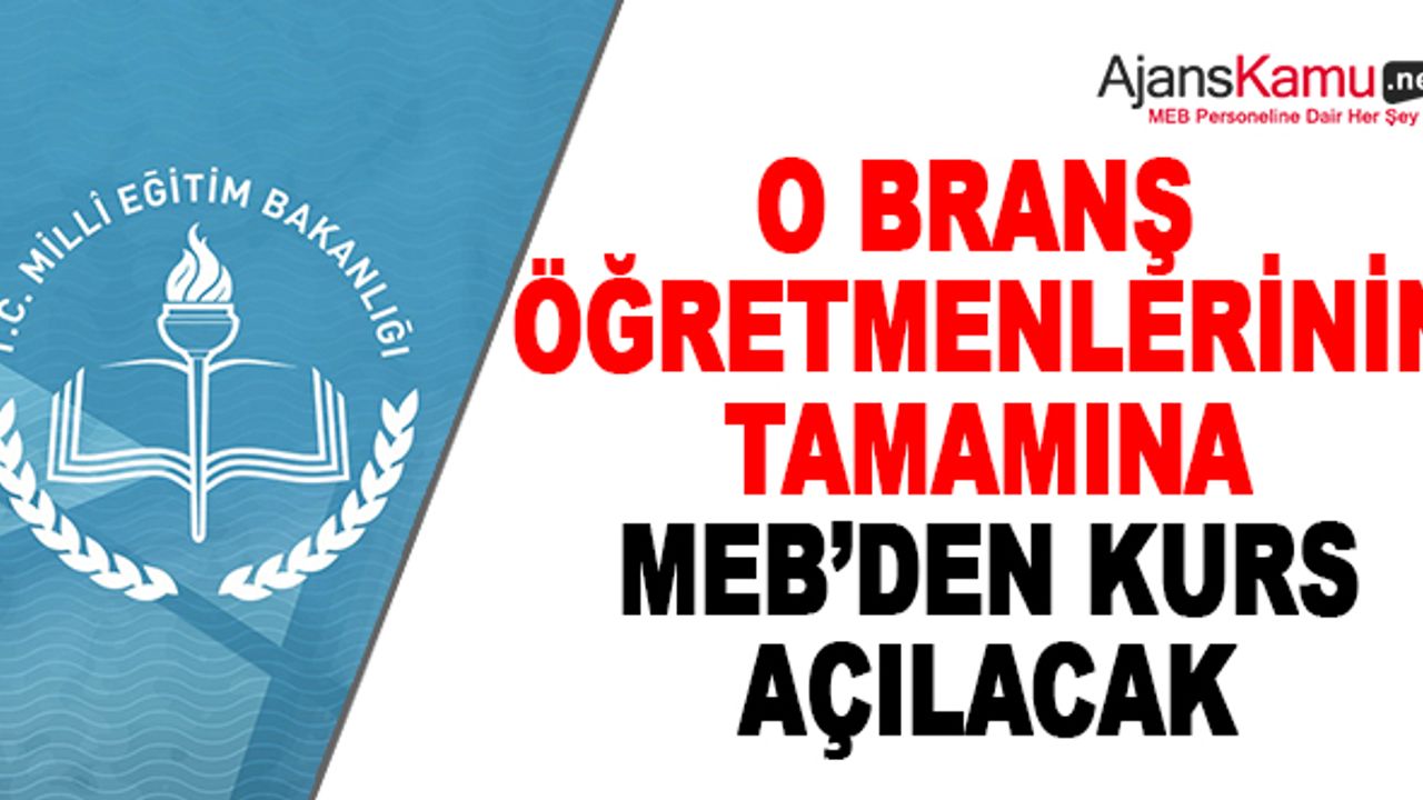 O branş öğretmenlerinin tamamına MEB tarafından kurs verilecek