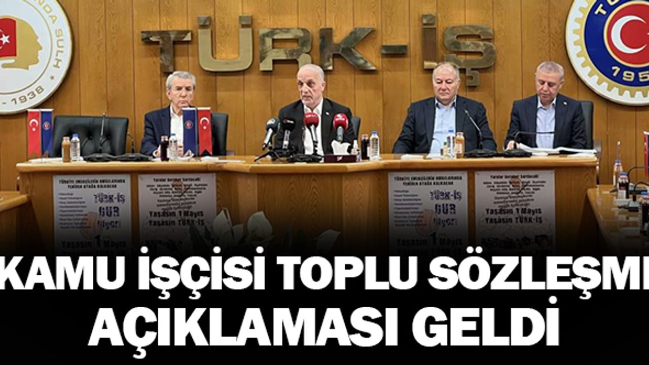 Türk-İş Başkanından kamu işçisine yapılacak zam ile ilgili açıklama