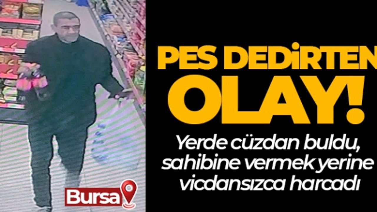 Yerde cüzdan buldu, sahibine vermek yerine vicdansızca harcadı