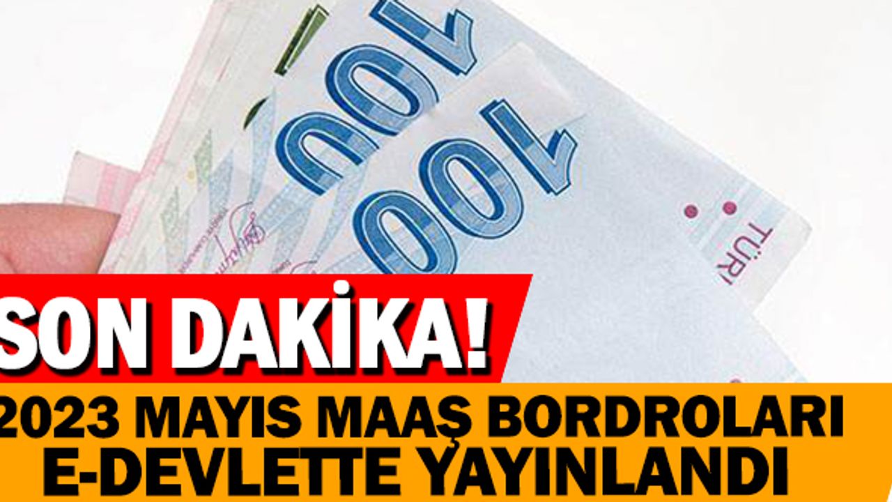 2023 Mayıs maaş bordroları yayınlandı