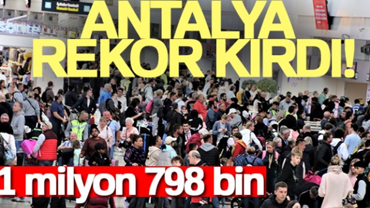 Antalya Türizm'de Rekor Kırıyor