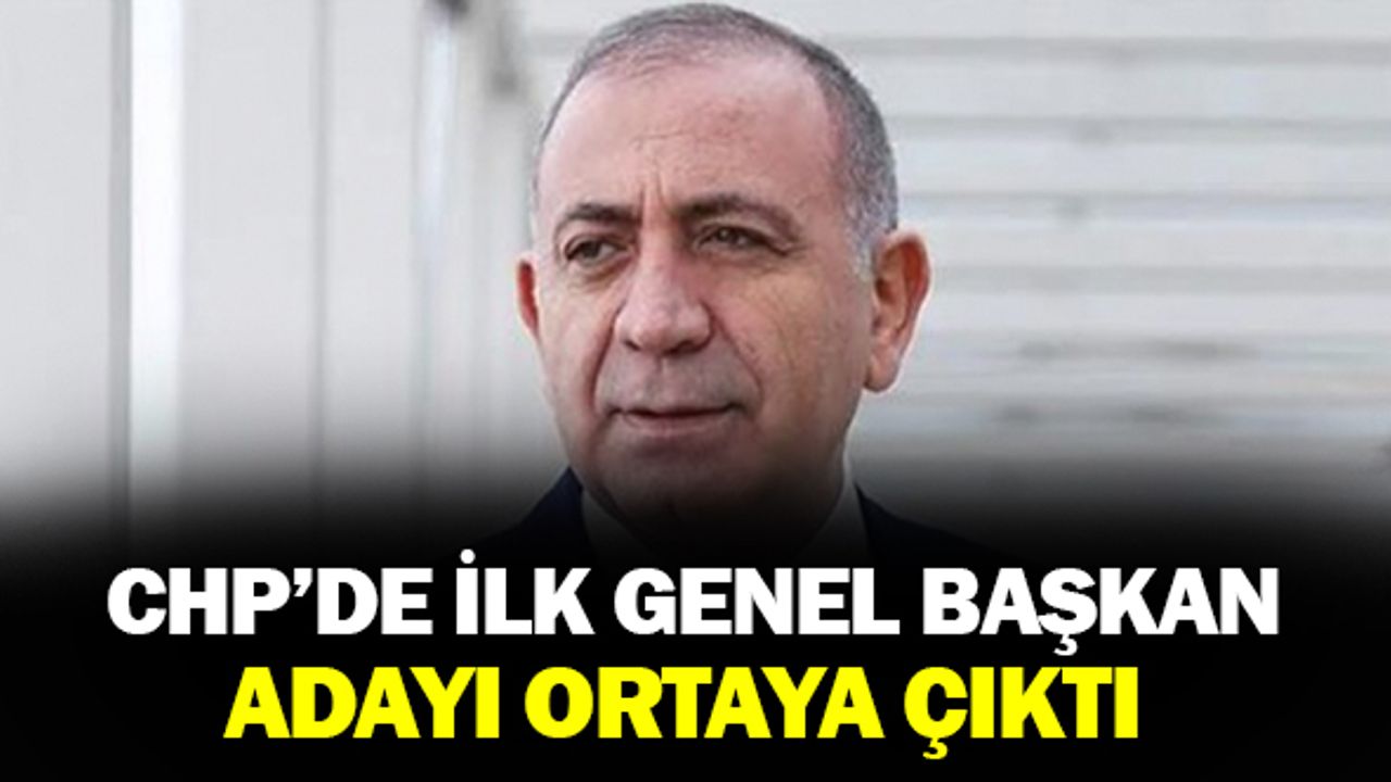 CHP'de ilk genel başkan adayı ortaya çıktı