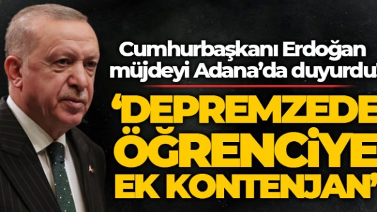 Cumhurbaşkanı Erdoğan'dan deprem bölgesindeki öğrencilere müjde!