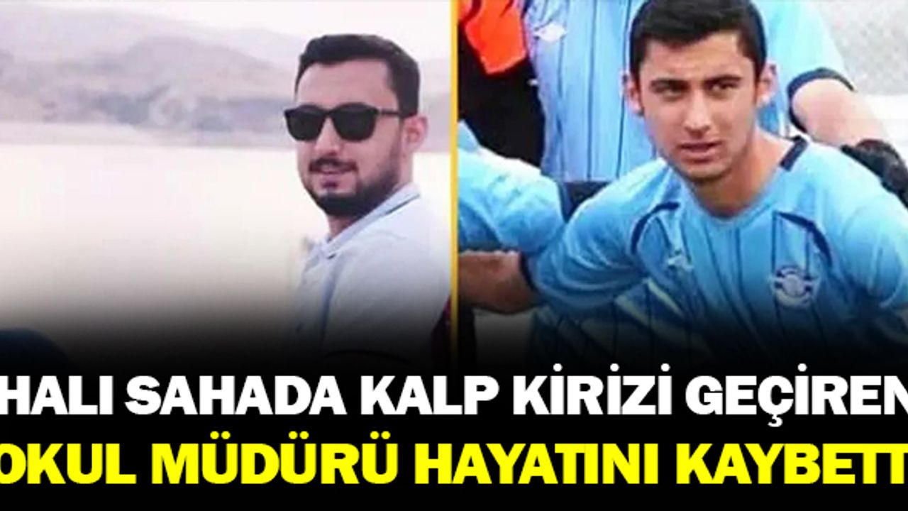 Halı Sahada Kalp Krizi Geçiren Okul Müdürü Hayatını Kaybetti