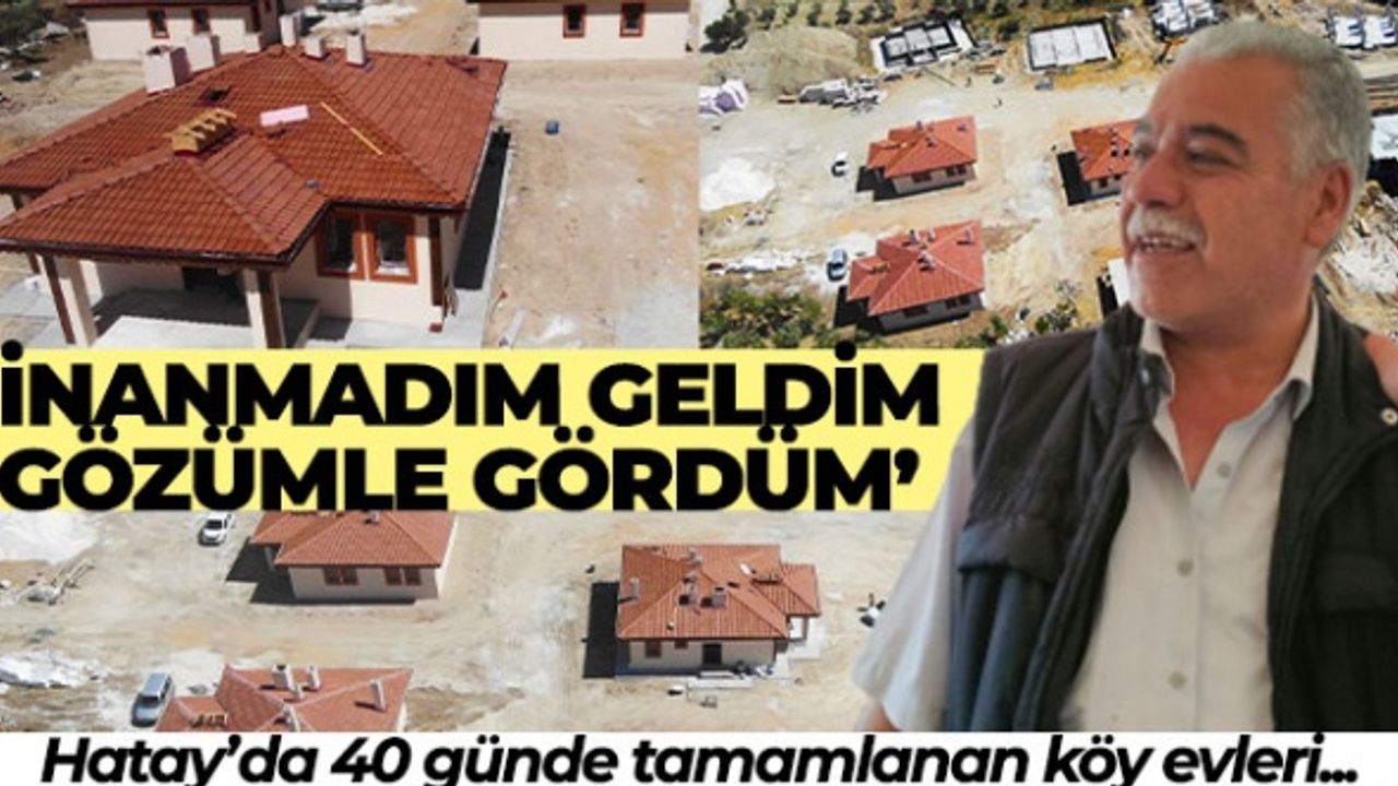 Hatay'da Depremzedelerin Köy Evi Sevinci