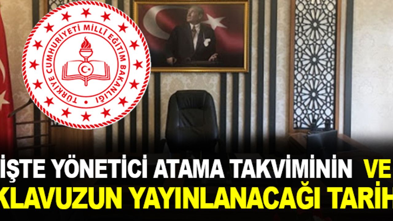 İşte Yönetici Atama Takviminin İlan Edileceği Tarih ve Detaylar