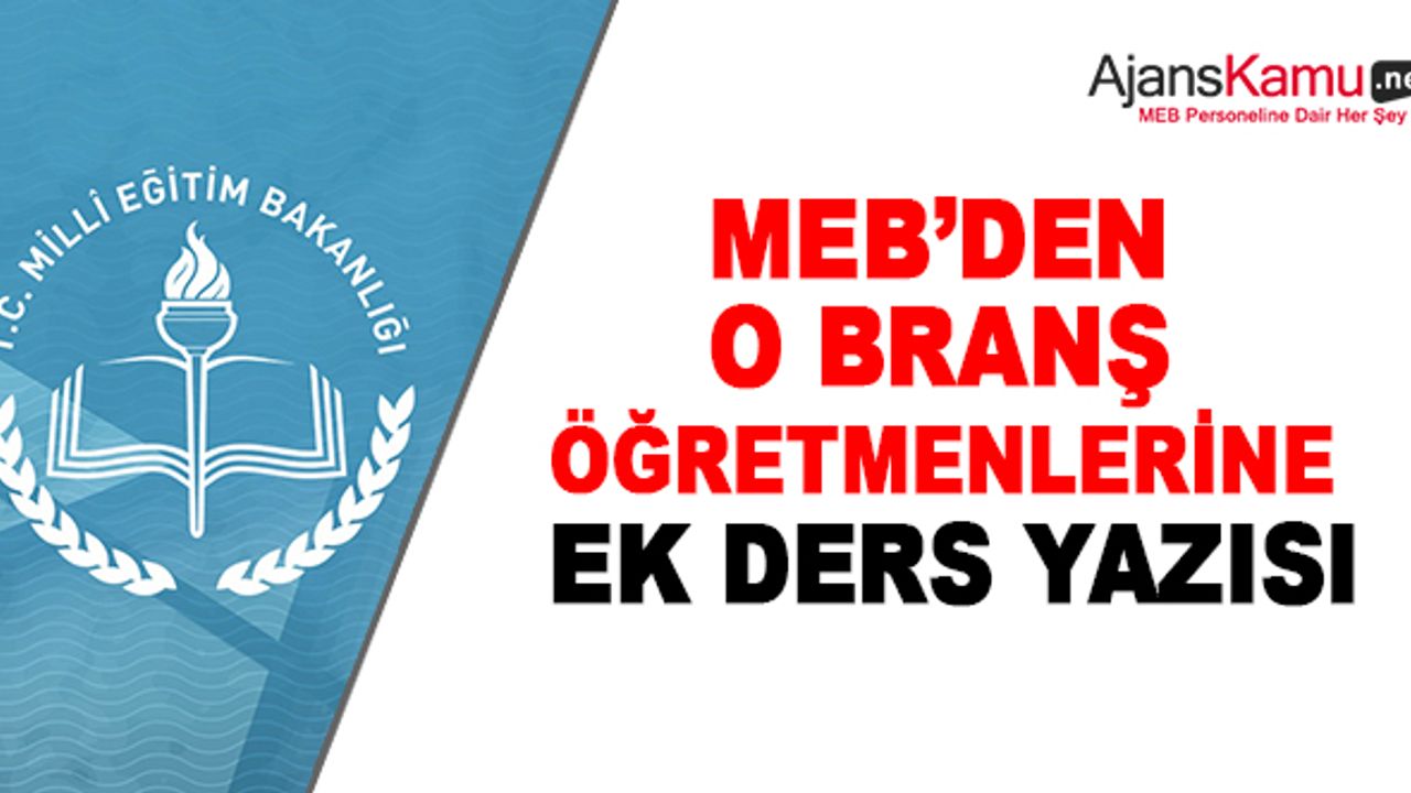MEB'den O Branş Öğretmenlerine Ek Ders Yazısı