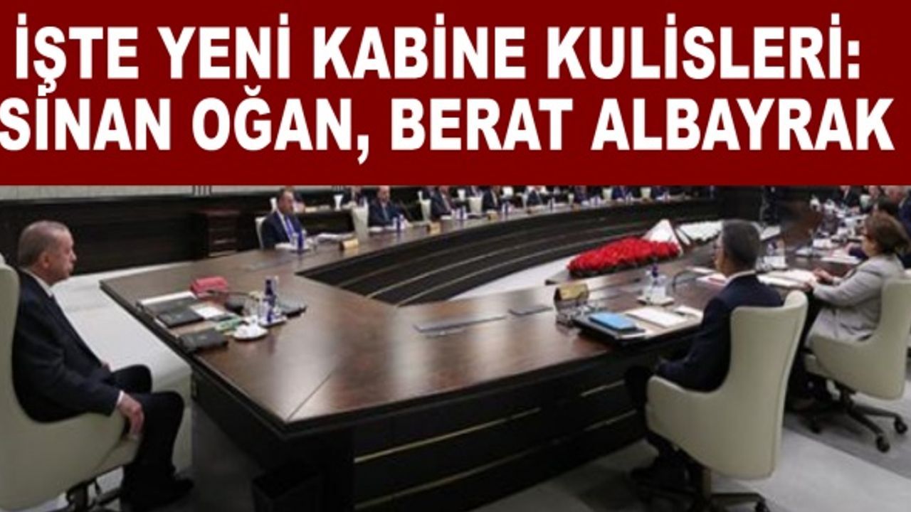 Sinan OĞAN, Berat ALBAYRAK ve Mustafa DESTİCİ Kabineye mi Giriyor?