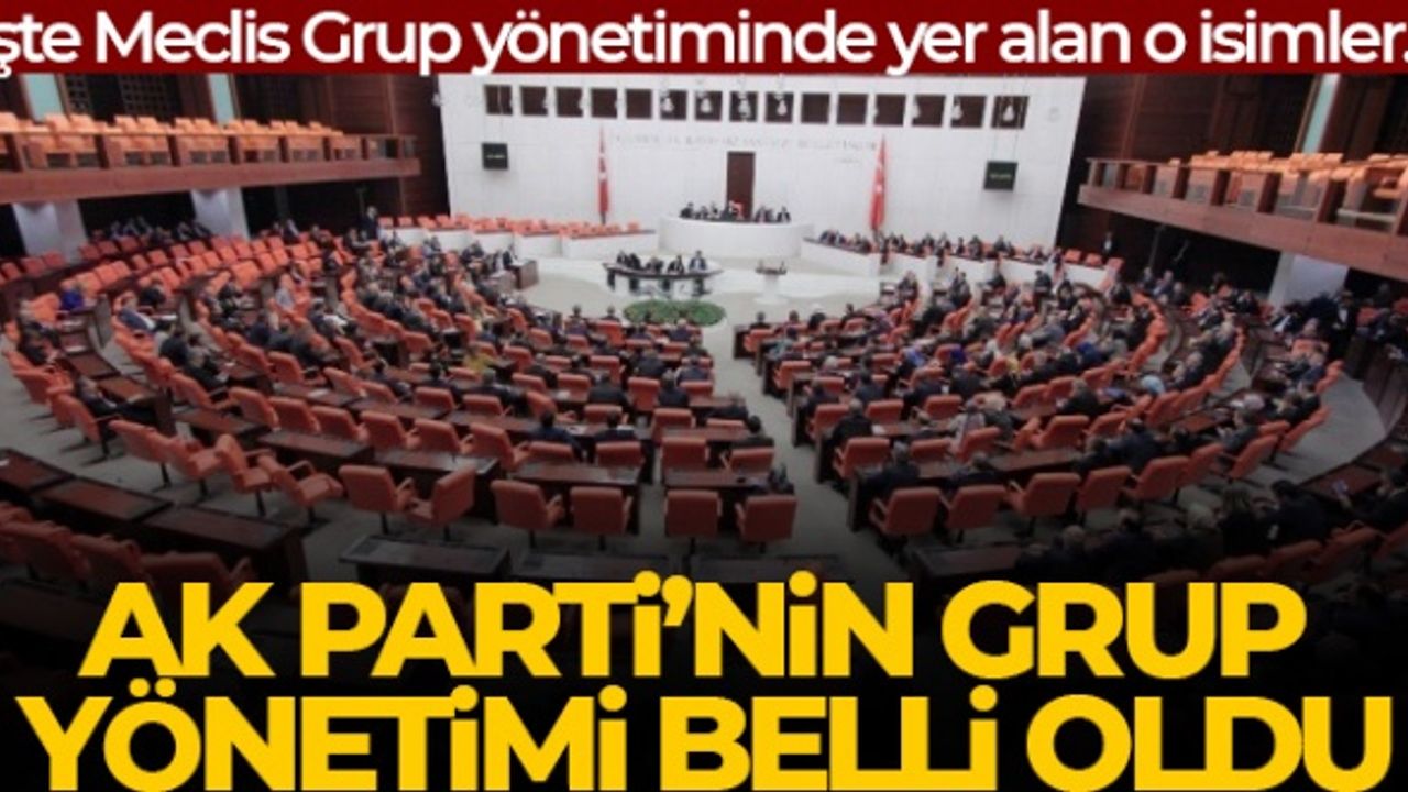 AK Parti TBMM Grup Yönetimi belirlendi