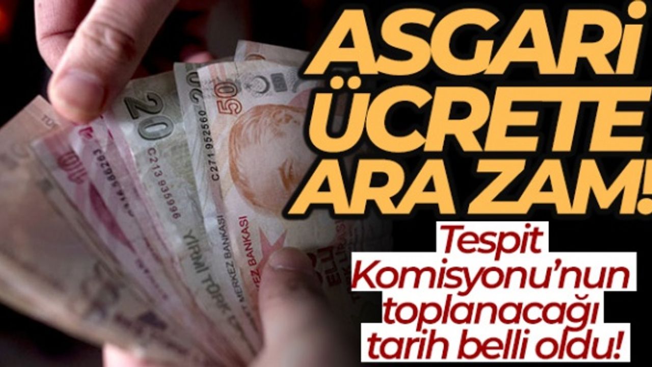 Asgari Ücrete Ara Zam İçin İşte Toplantının Yapılacağı Tarih