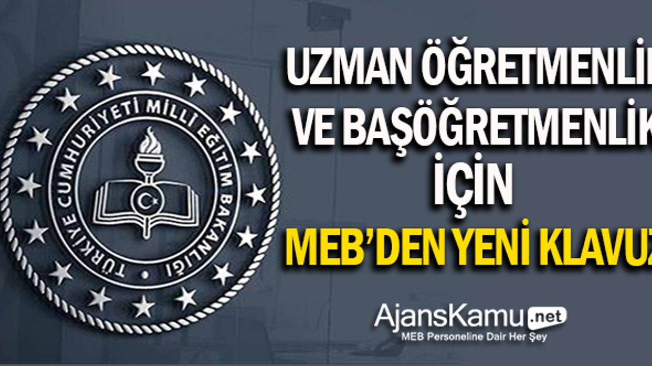 MEB'den uzman öğretmenlik ve başöğretmenlik için yeni kılavuz