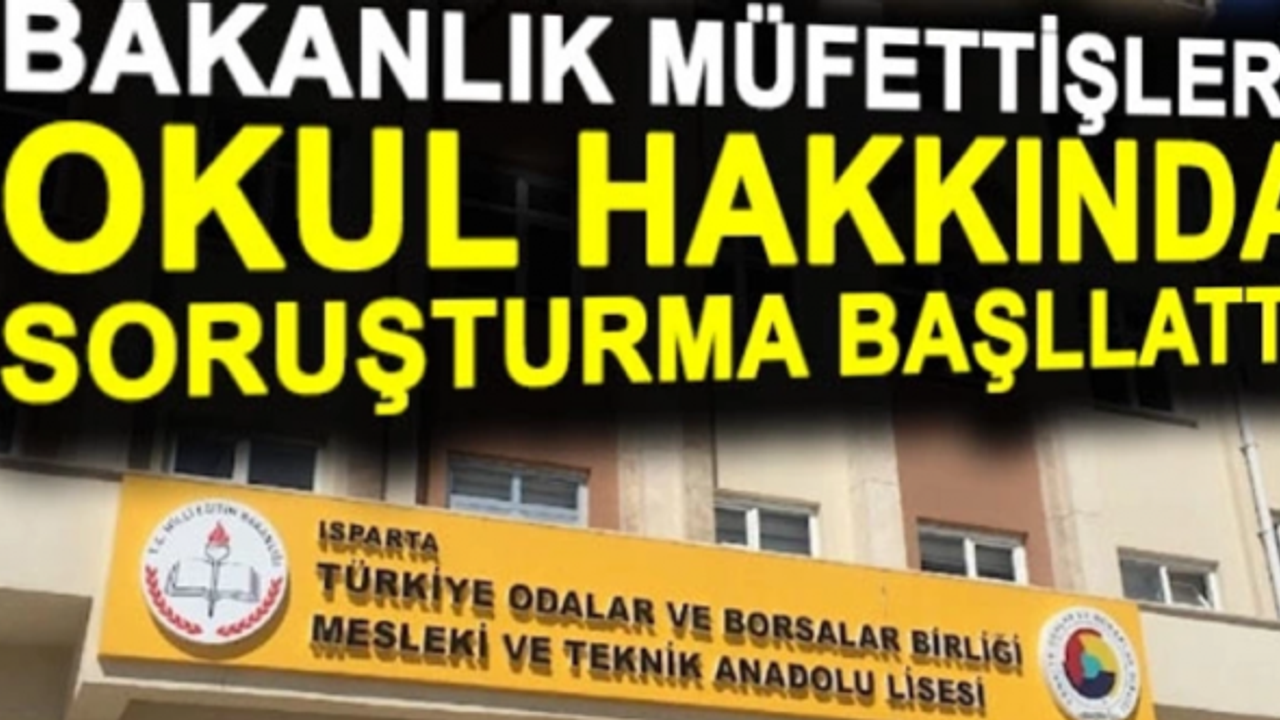 Bakanlık müfettişleri, O müdüre soruşturma başlattı!