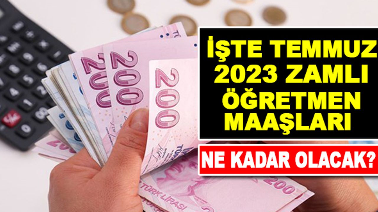Derece ve Kademesine Göre İşte Zamlı Öğretmen Maaşlarının Son Hali