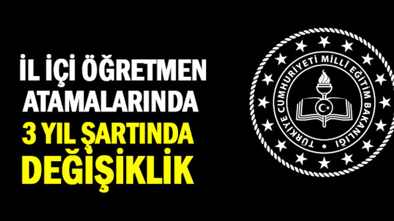 MEB'den İl İçi 3 Yıl Şartı'nda Değişiklik: MEBBİS'te Düzenleme!