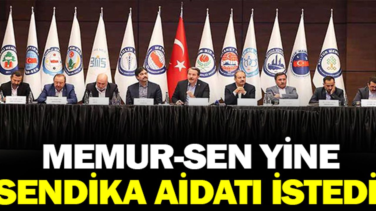 Memur Sen yine dayanışma aidatı istedi