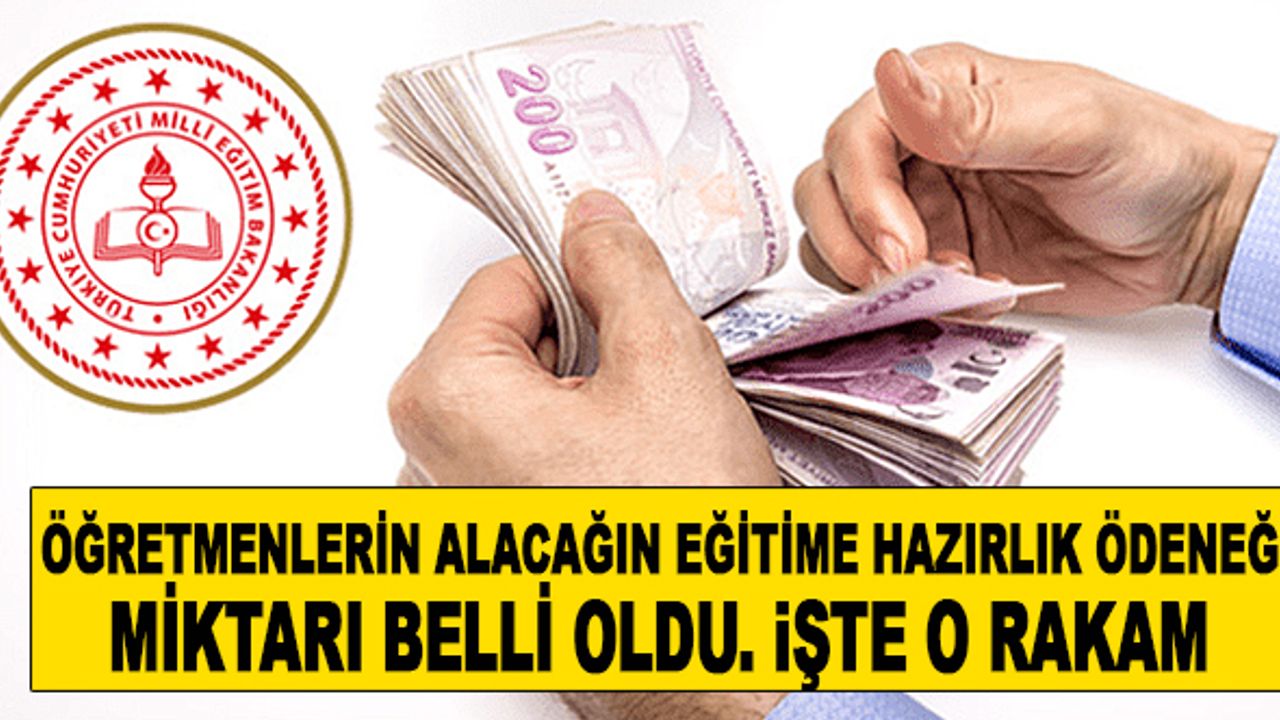 Öğretmenlerin Alacağı Eğitime Hazırlık Ödeneği Miktarı Açıklandı